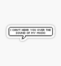 I can't hear you sticker Sticker