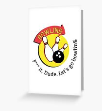 Big Lebowski bowling Greeting Card