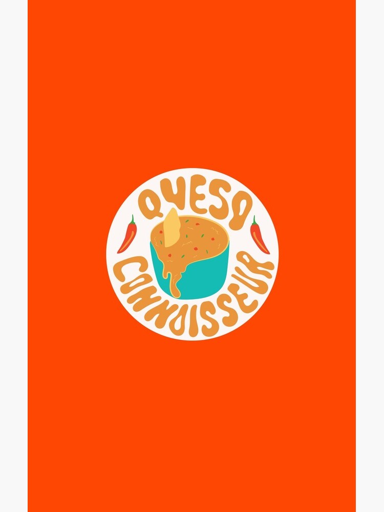 Queso Connoisseur by doodlebymeg