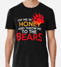 Tauche mich in Honig und wirf mich zu den Bären 2 Männer Premium T-Shirts