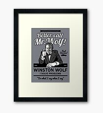 Better call Mr. Wolf Framed Print