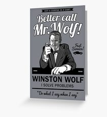 Better call Mr. Wolf Greeting Card