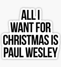 All I want for Christmas is Paul Wesley Sticker