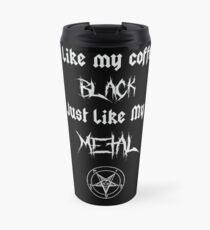 I Like My Coffee Black Just Like My Metal Travel Mug
