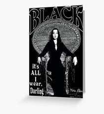"BLACK- It's All I Wear"- Morticia Addams Greeting Card