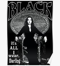 "BLACK- It's All I Wear"- Morticia Addams Poster