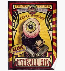 The Extraordinary Eyeball Kid: Sideshow Poster Poster