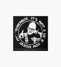 George Costanza: "Remember, It's Not a Lie If You Believe It!" Art Board