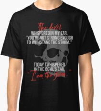 I Am The Storm Classic T-Shirt