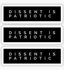 DISSENT IS PATRIOTIC Sticker