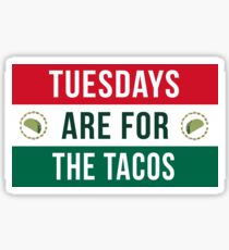 Tuesdays Are For The Tacos Sticker
