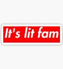 Fauxpreme It's lit fam Sticker