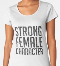 Strong Female Character Feminism Women's Premium T-Shirt