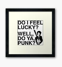 Do I feel Lucky? Well, do ya, Punk? | Dirty Harry | Movie Quote Framed Print