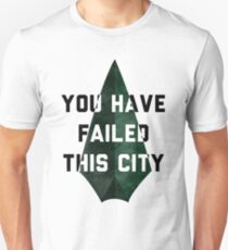 you have failed this city - Arrow Slim Fit T-Shirt