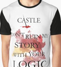 Castle "Don't Ruin My Story With Your Logic" Graphic T-Shirt