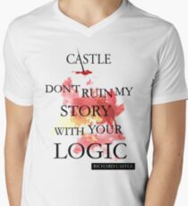 Castle "Don't Ruin My Story With Your Logic" Men's V-Neck T-Shirt