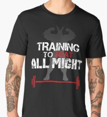TRAINING TO BEAT ALL MIGHT Men's Premium T-Shirt
