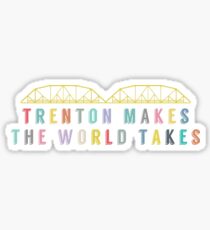 Trenton Makes, The World Takes Sticker