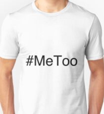#MeToo Unisex T-Shirt