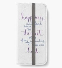 Happiness can be found even in the darkest of times iPhone Wallet/Case/Skin