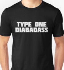 Type One Diabadass | Funny Novelty Support T-Shirt Unisex T-Shirt