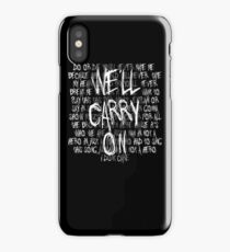 We'll Carry On iPhone Case