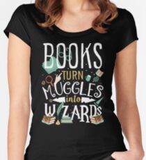 Books turn Muggles into Wizards Women's Fitted Scoop T-Shirt