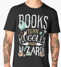 Books turn Muggles into Wizards Men's Premium T-Shirt