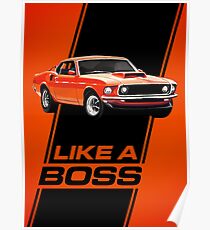 1969 Mustang Boss 429 - Wie ein Boss! Poster
