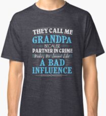 They Call Me Grandpa Because Partner In Crime Funny Classic T-Shirt