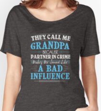 Sie nennen mich Großvater, weil Partner im Verbrechen lustig ist Loose Fit T-Shirt