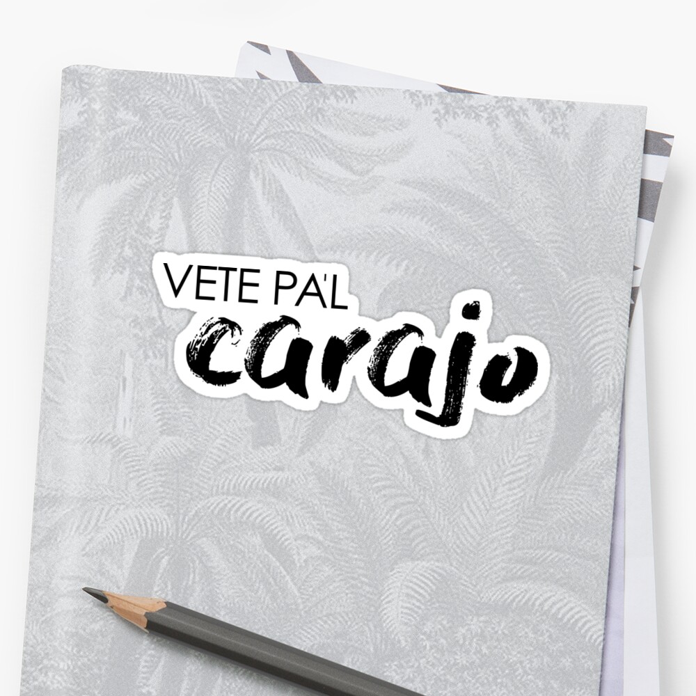 vete-al-carajo-sticker-by-jinkiesart-redbubble