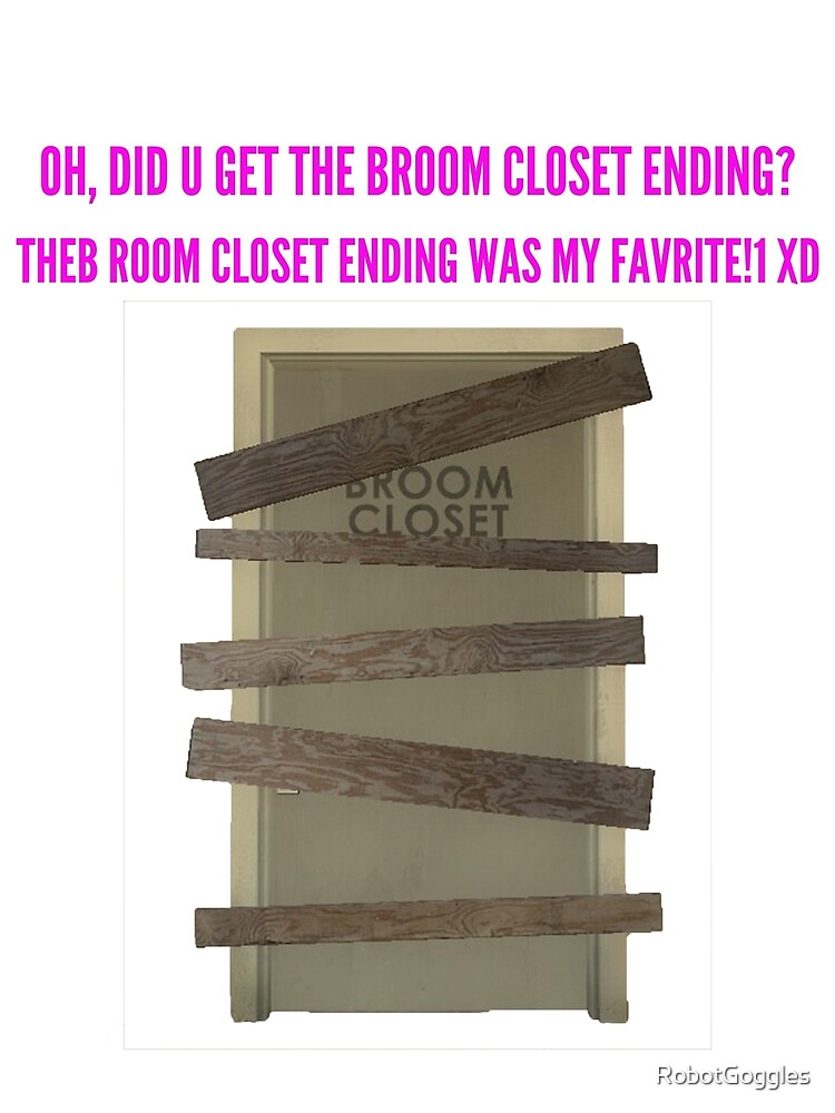 Broom Closet Ending Greeting Card By Robotgoggles Redbubble