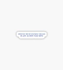 Crazy As They May Seem Sticker