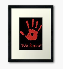 We Know Framed Print