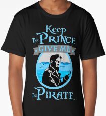 Keep The Prince, I'll Take The Pirate Long T-Shirt