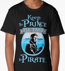 Keep The Prince, I'll Take The Pirate. Long T-Shirt