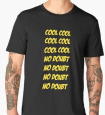 Cool Cool No Doubt No Doubt Men's Premium T-Shirt