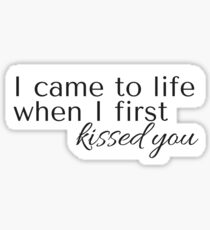 When I First Kissed You Sticker