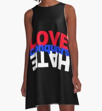 LOVE conquers HATE A-Line Dress