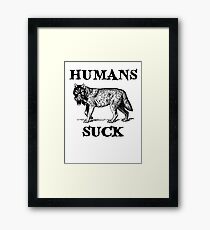 Humans Suck Framed Print