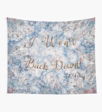 I Won't Back Down Wall Tapestry