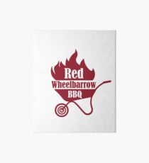Red Wheelbarrow BBQ Art Board Print
