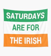 Saturdays Are For The Irish Wall Tapestry