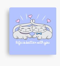 Life is Better With You Canvas Print
