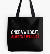 Einst eine Wildkatze, immer eine Wildkatze Tote Bag
