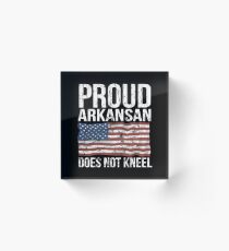 Proud Arkansan Does Not Kneel Gift For A Patriotic American Arkansan from Arkansas T-Shirt Sweater Hoodie Iphone Samsung Phone Case Coffee Mug Tablet Case Acrylic Block