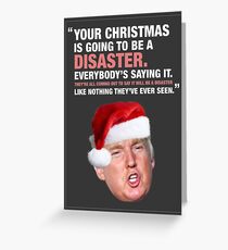 Christmas Disaster - Donald Trump Greeting Card