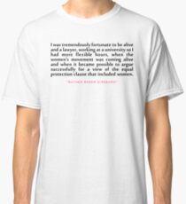 I was tremendously..."Ruth Bader Ginsburg" Inspirational Quote Classic T-Shirt